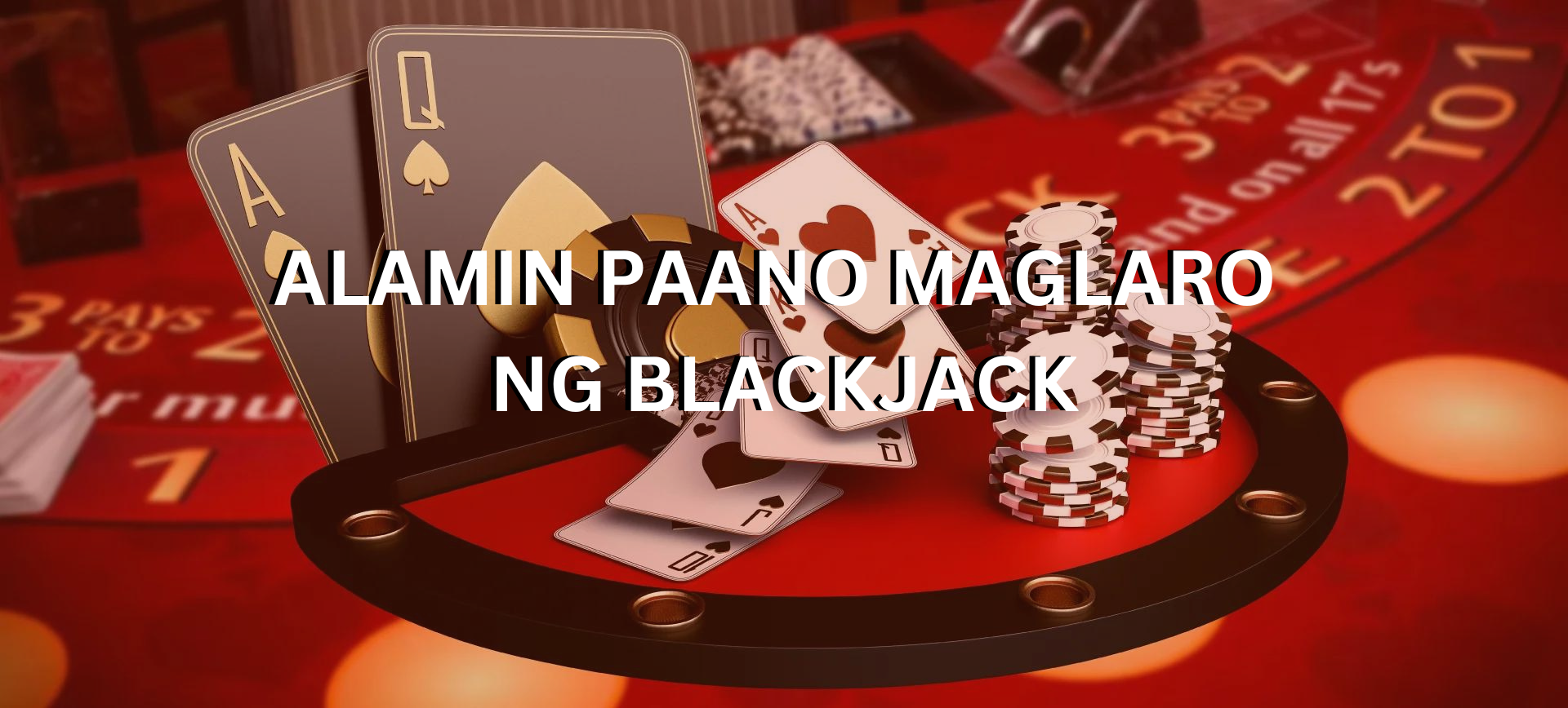 Alamin Paano Maglaro ng Blackjack | OKBet