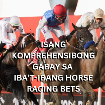 Isang Komprehensibong Gabay sa Iba’t-ibang Horse Racing Bets