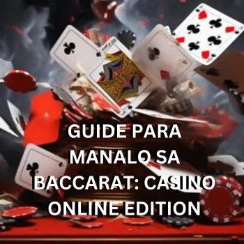 Guide para Manalo sa Baccarat: Casino Online Edition