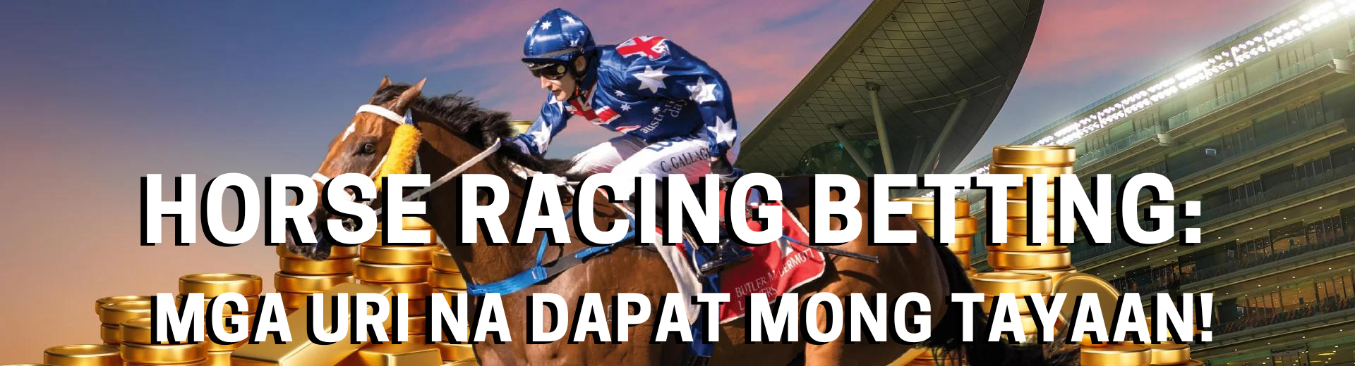 Horse Racing Betting Mga Uri na Dapat Mong Tayaan! 