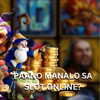 Paano Manalo sa Slot Online?