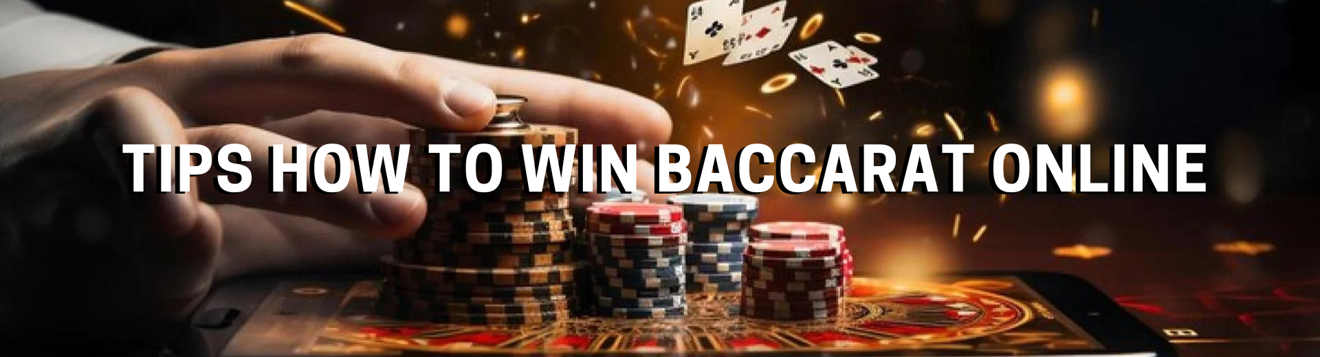 Tips How to Win Baccarat Online